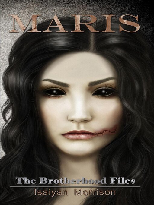 Title details for Maris. the Brotherhood Files by Isaiyan Morrison - Available